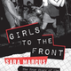 Illustration for article titled Riot Grrrl Is Dead, Long Live Riot Grrrl